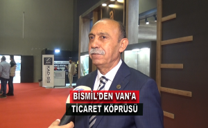 Bismil'den Van'a Ticaret Köprüsü